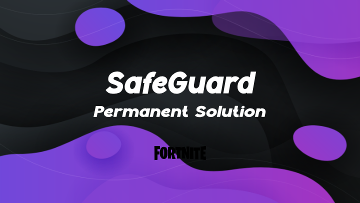 SafeGuard - Permanent Solution